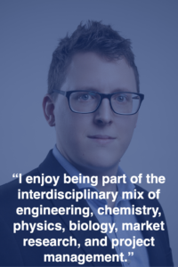 Lars Krause quote “I enjoy being part of the interdisciplinary mix of engineering, chemistry, physics, biology, market research, and project management.”
